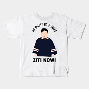 No Ziti Now? Kids T-Shirt